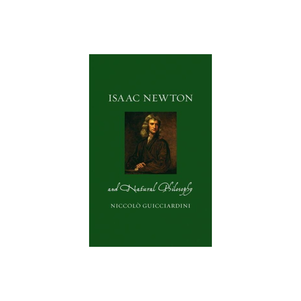 Isaac Newton and Natural Philosophy (inbunden, english) Reaktion Books