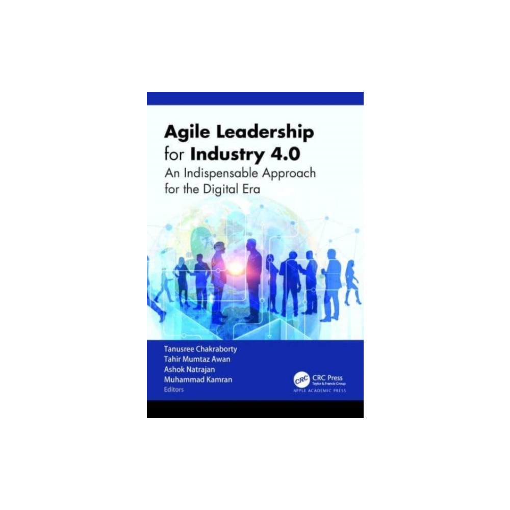 Apple academic press inc. Agile Leadership for Industry 4.0 (inbunden, eng)