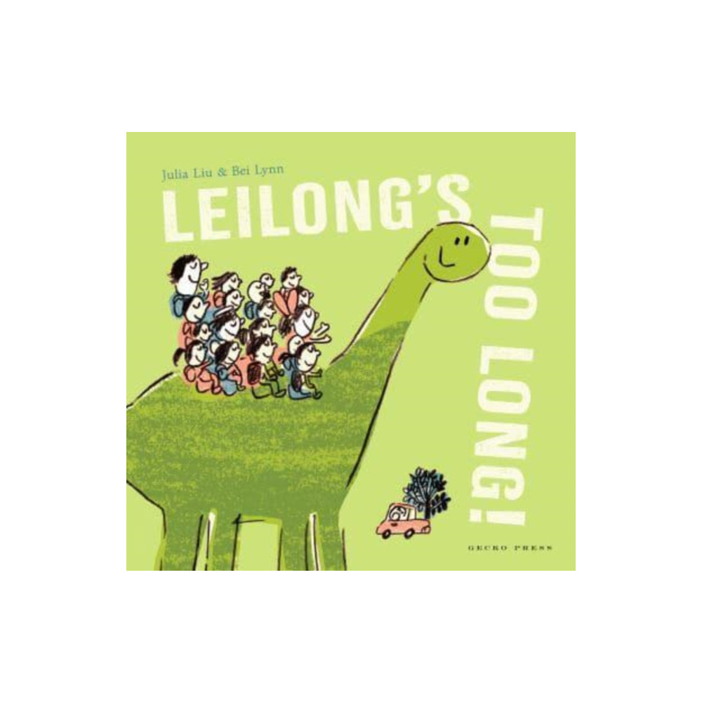 Leilong's Too Long! (häftad, english) Gecko Press
