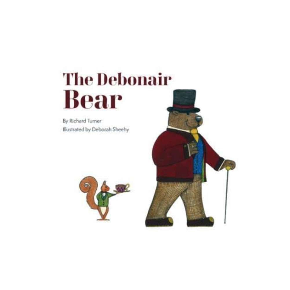 The Debonair Bear (inbunden, english) Starfish Bay Children's Books