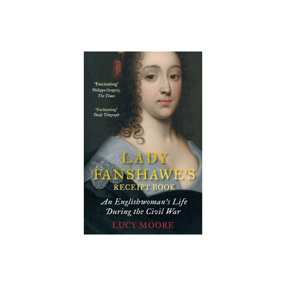 Lady Fanshawe's Receipt Book (häftad, english) Atlantic Books