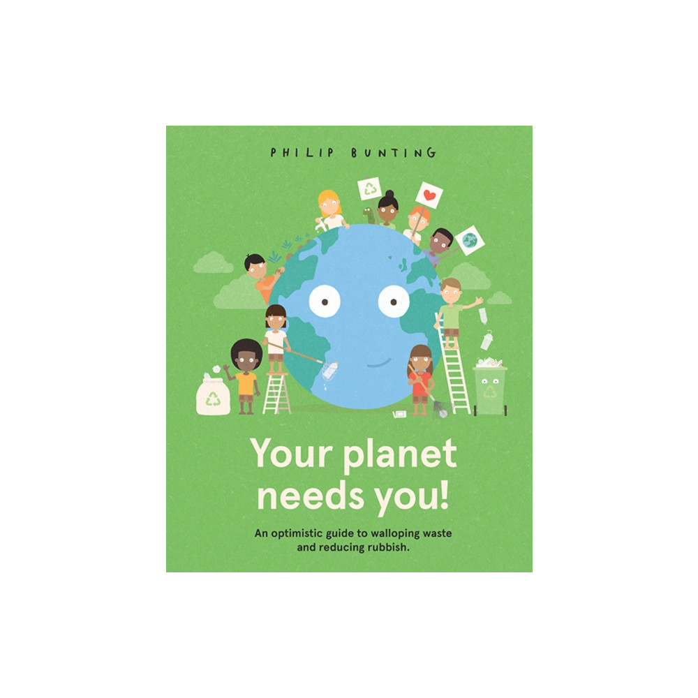 Your Planet Needs You! (inbunden, english) Hardie Grant Children's Publishing