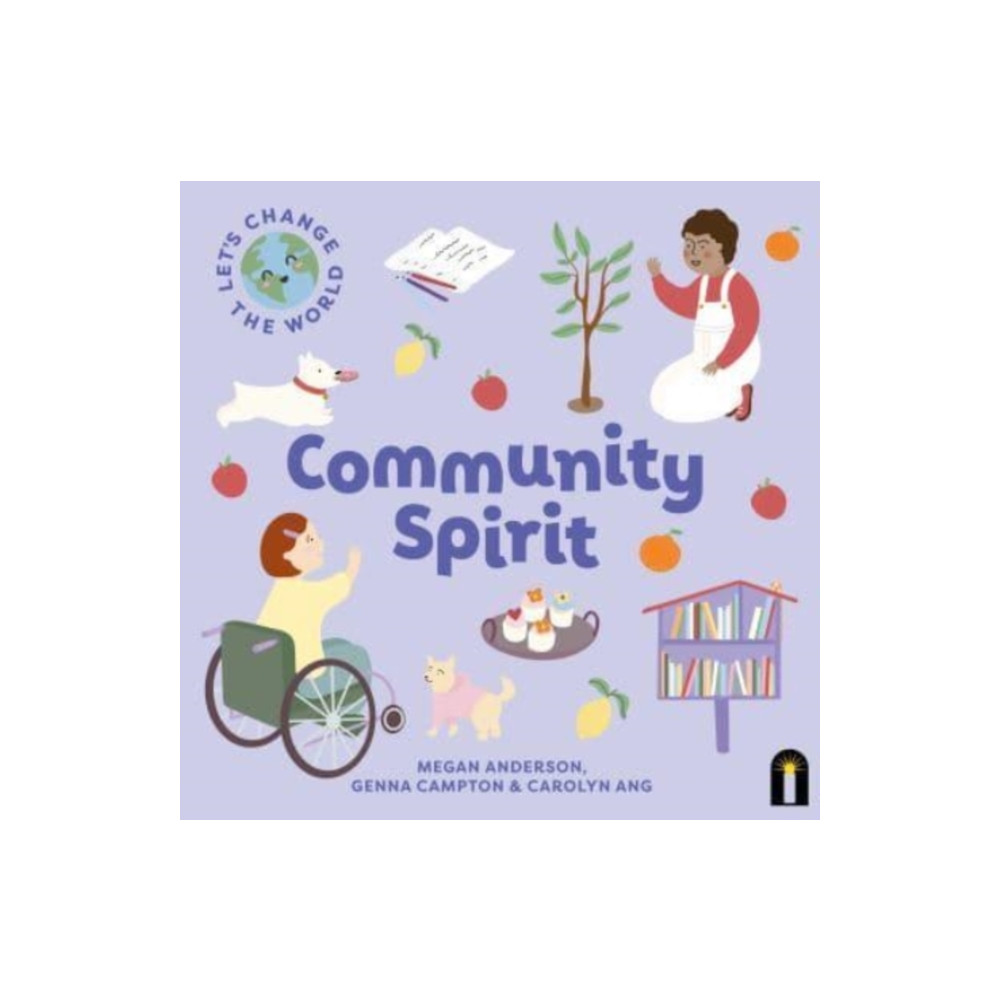 Hardie Grant Children's Publishing Let's Change the World: Community Spirit (bok, board book, eng)