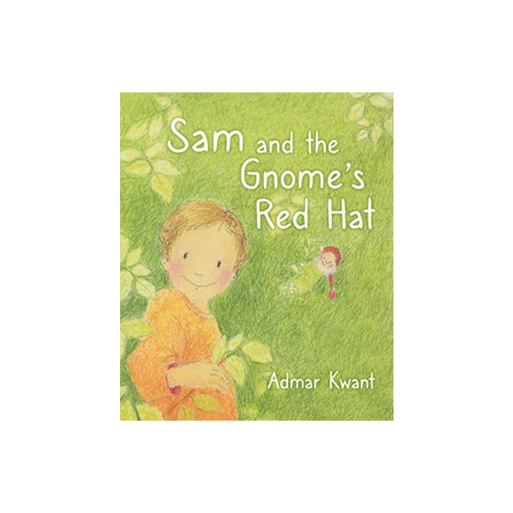 Sam and the Gnome's Red Hat (inbunden, english) Floris Books