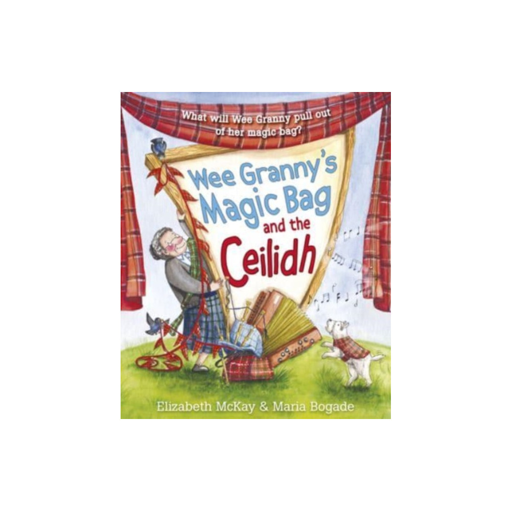 Wee Granny's Magic Bag and the Ceilidh (häftad, english) Floris Books