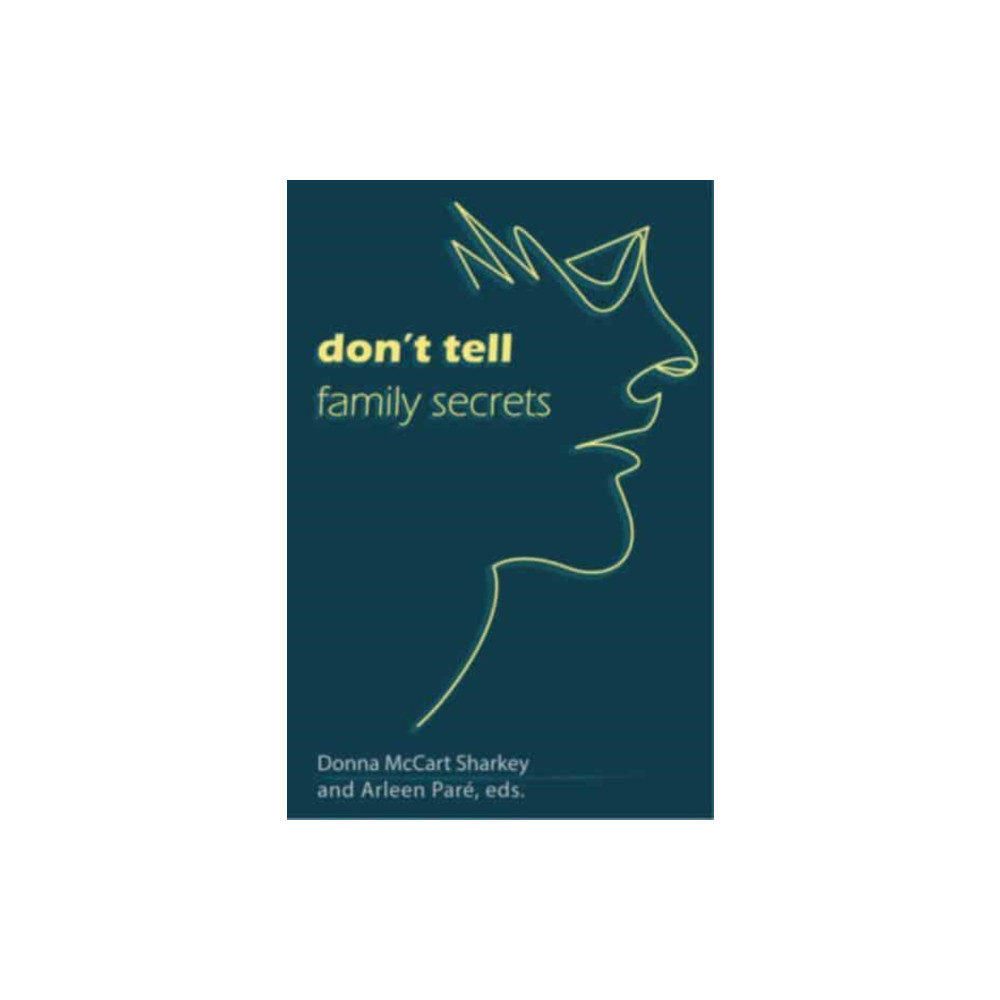 Don't Tell: Family Secrets (häftad, english) Demeter Press