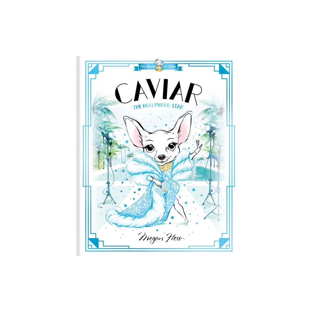 Caviar: The Hollywood Star (inbunden, english) Hardie Grant Children's Publishing