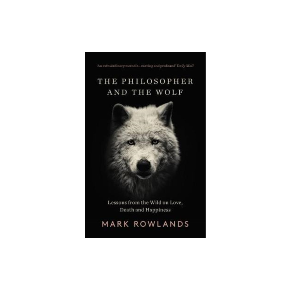 The Philosopher and the Wolf (häftad, english) Granta Books