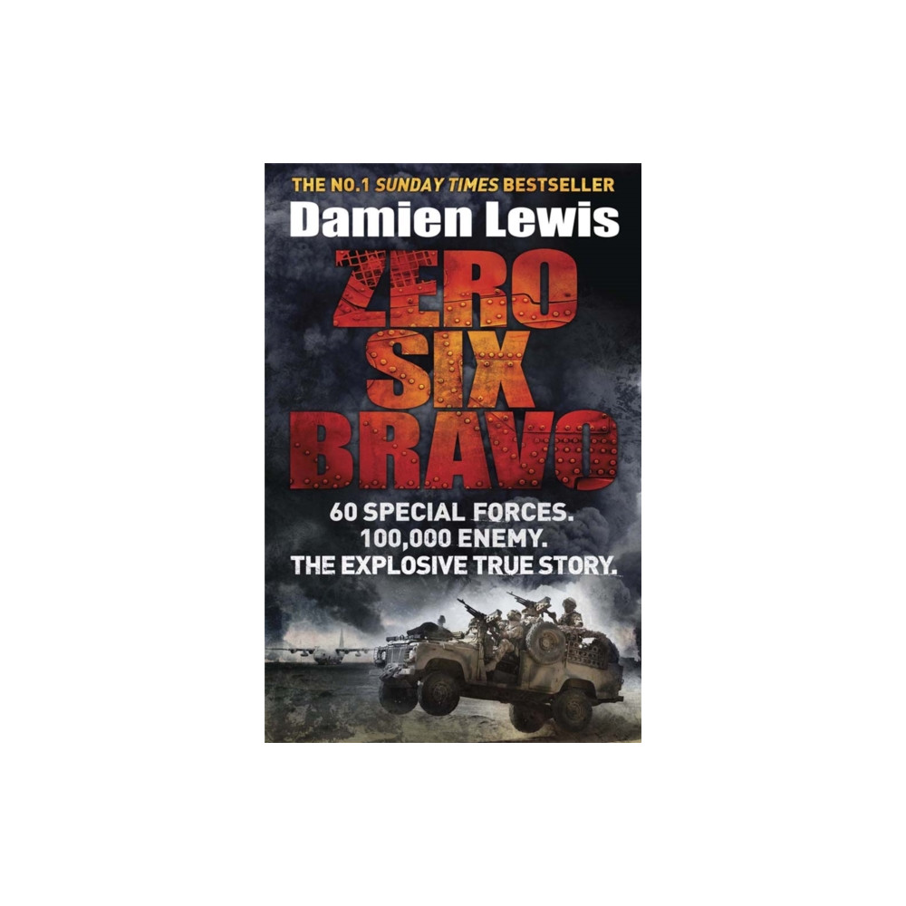 Zero Six Bravo (häftad, english) Quercus Publishing