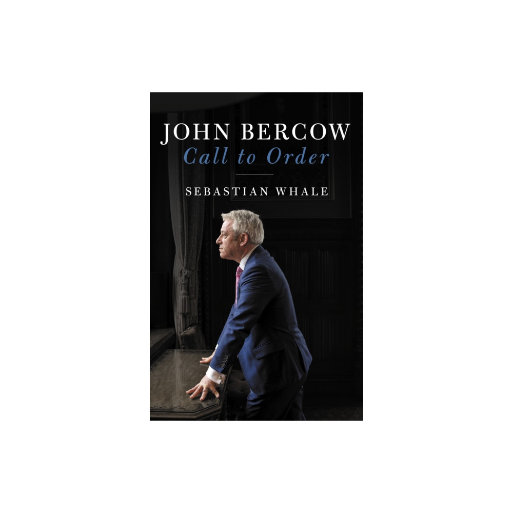 John Bercow (inbunden, english) Biteback Publishing