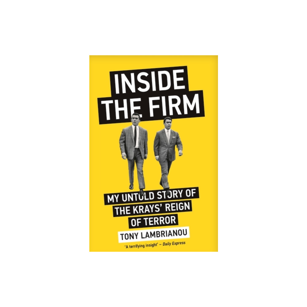 Inside the Firm - The Untold Story of The Krays' Reign of Terror (häftad, eng)
