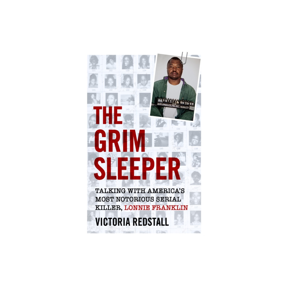 The Grim Sleeper - Talking with America's Most Notorious Serial Killer, Lonnie Franklin (häftad, eng)