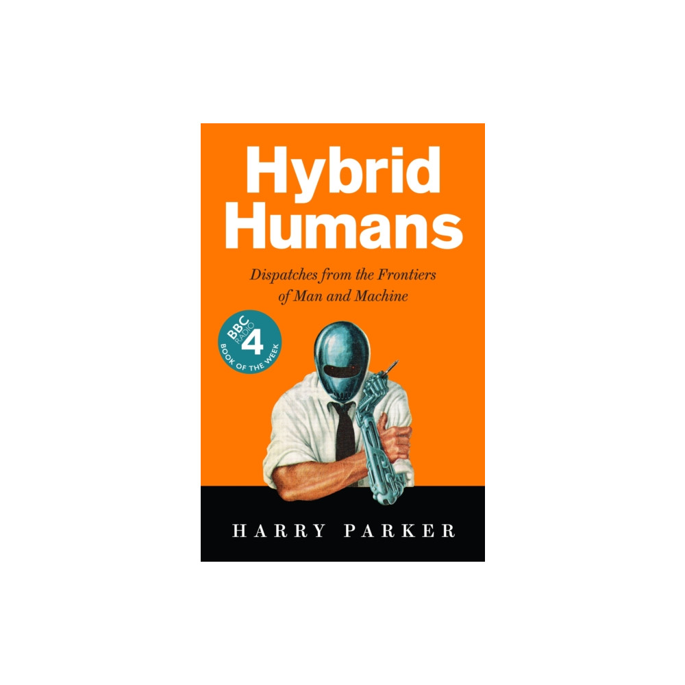 Hybrid Humans (inbunden, english) Profile Books Ltd