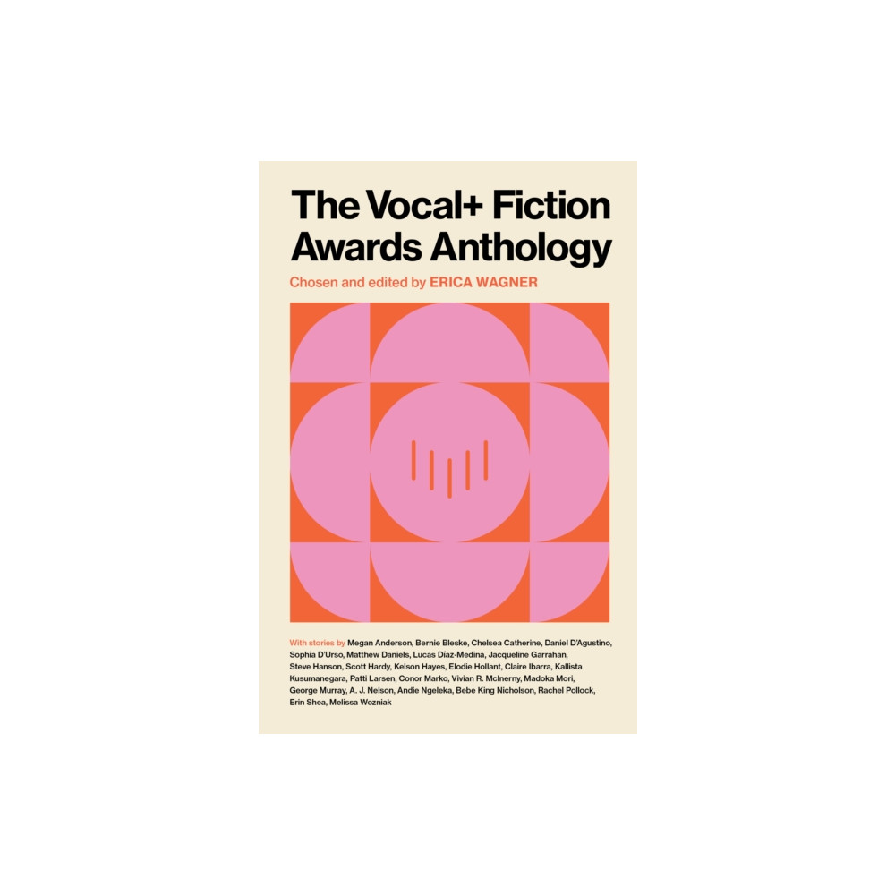 The VOCAL+ Fiction Awards Anthology (häftad, english) Unbound