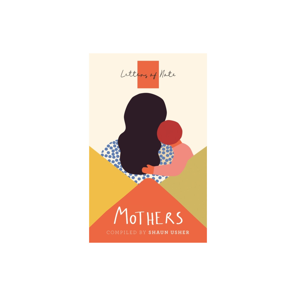 Letters of Note: Mothers (häftad, english) Canongate Books
