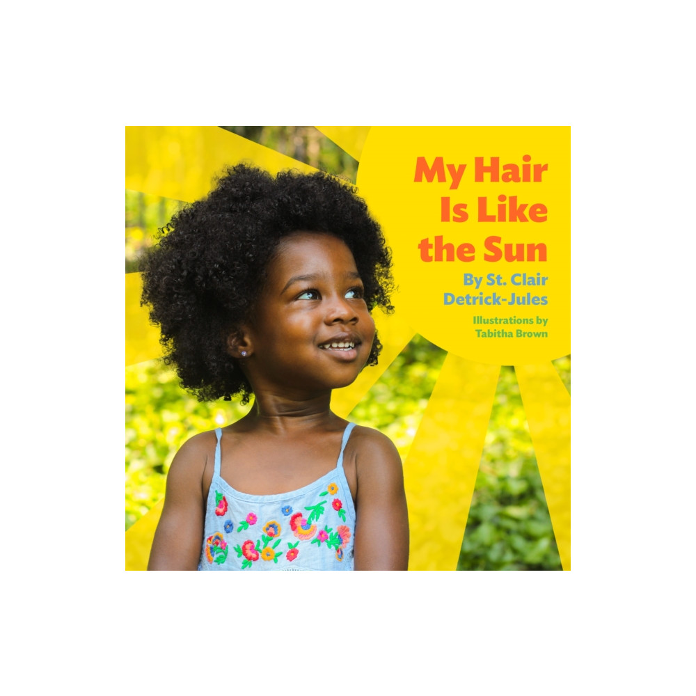 My Hair Is Like the Sun (bok, board book, english) Chronicle Books