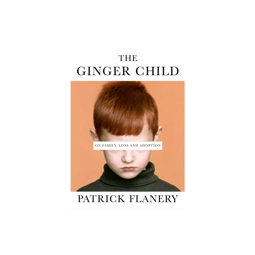 The Ginger Child (inbunden, english) Atlantic Books