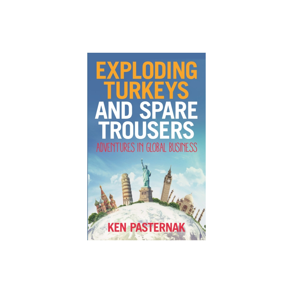 Exploding Turkeys and Spare Trousers (häftad, english) Practical Inspiration Publishing