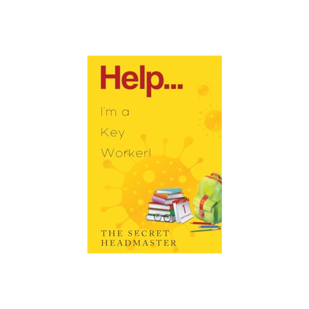 Help... I'm a Key Worker! (häftad, english) Olympia Publishers