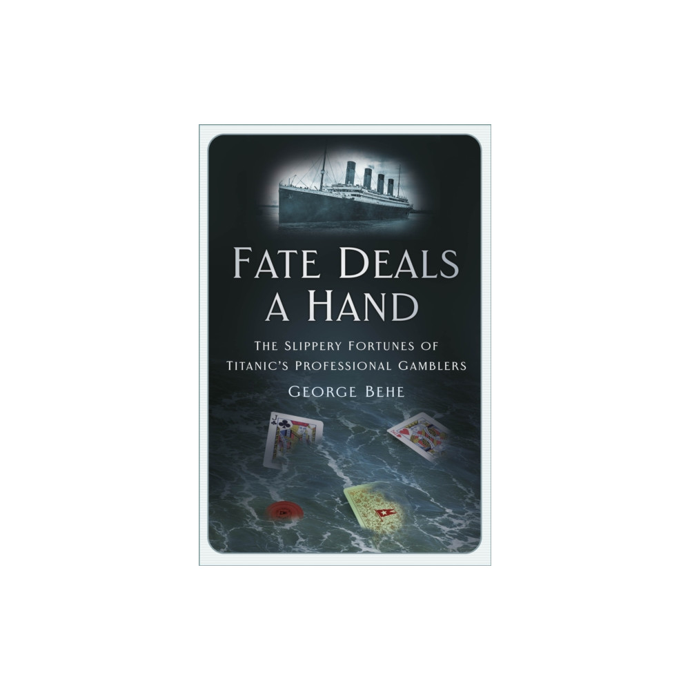 Fate Deals a Hand (inbunden, english) The History Press Ltd