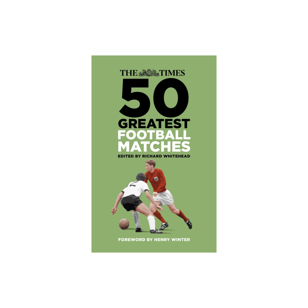 The Times 50 Greatest Football Matches (häftad, english) The History Press Ltd