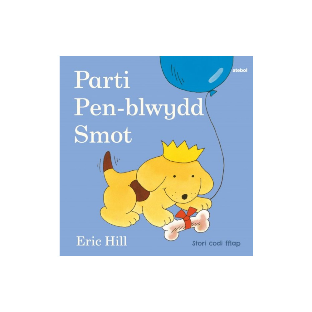 Cyfres Smot: Parti Pen-blwydd Smot (inbunden, wel) Atebol Cyfyngedig