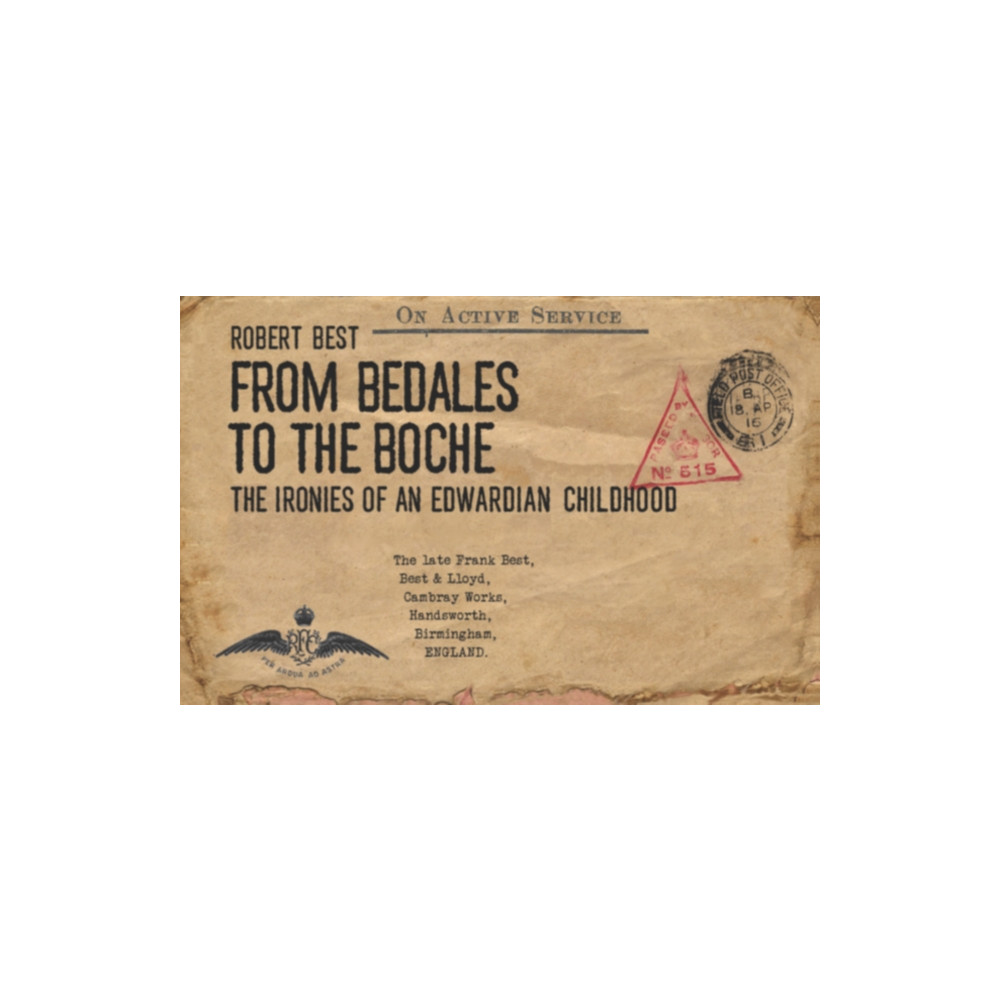 From Bedales to the Boche (häftad, english) EnvelopeBooks