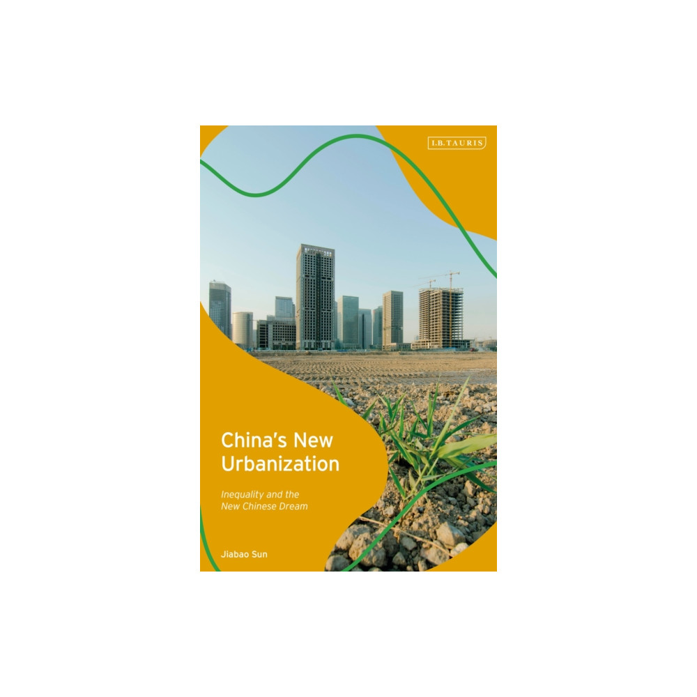 China's New Urbanization (inbunden, english) Bloomsbury Publishing PLC