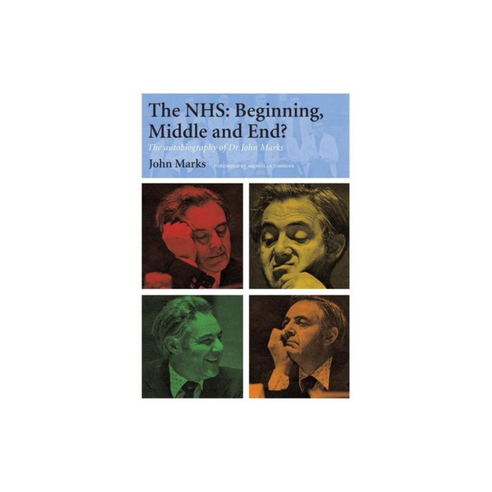 The NHS - Beginning, Middle and End? (häftad, english) Taylor & francis ltd
