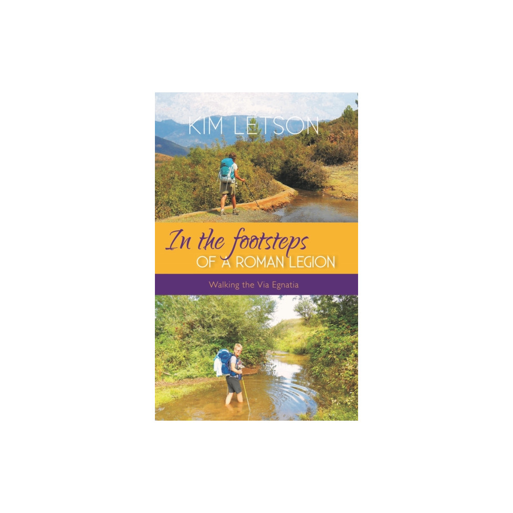 In The Footsteps of a Roman Legion (häftad, english) The Self-Publishing Partnership Ltd
