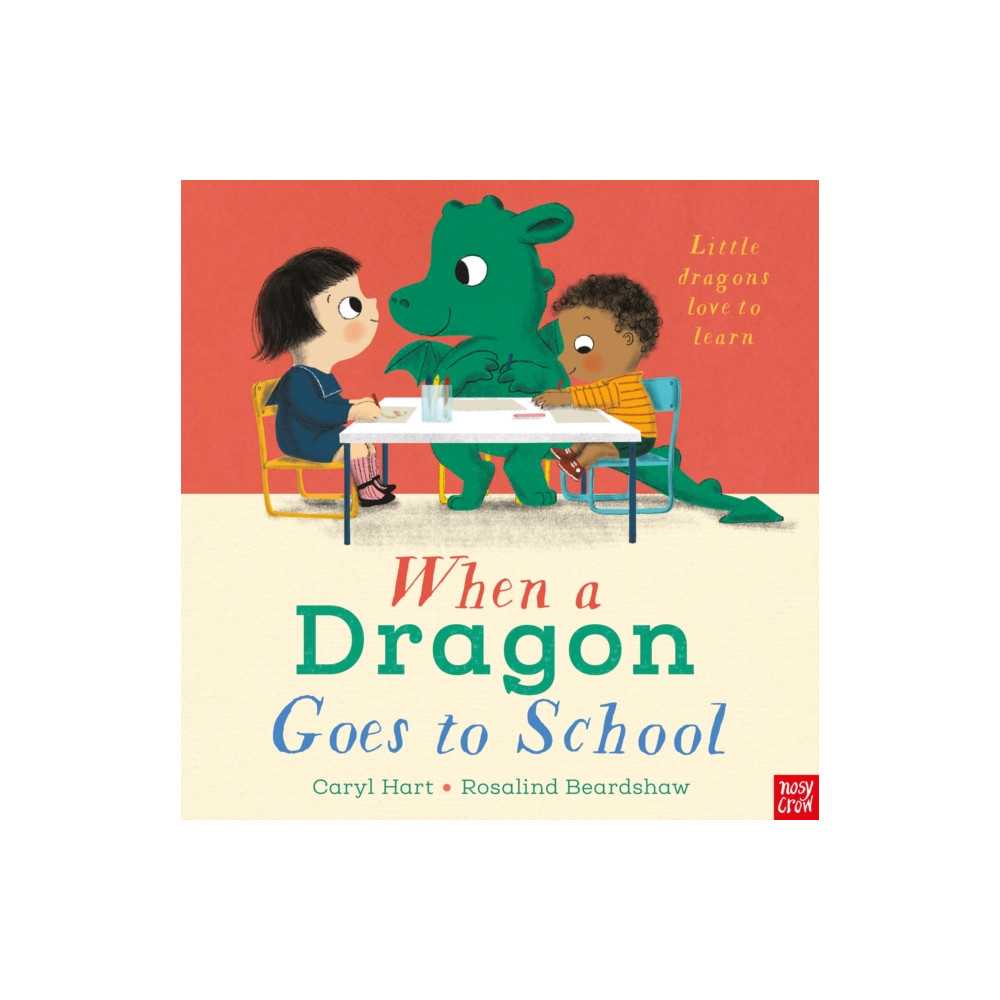 When a Dragon Goes to School (bok, board book, english) Nosy Crow Ltd