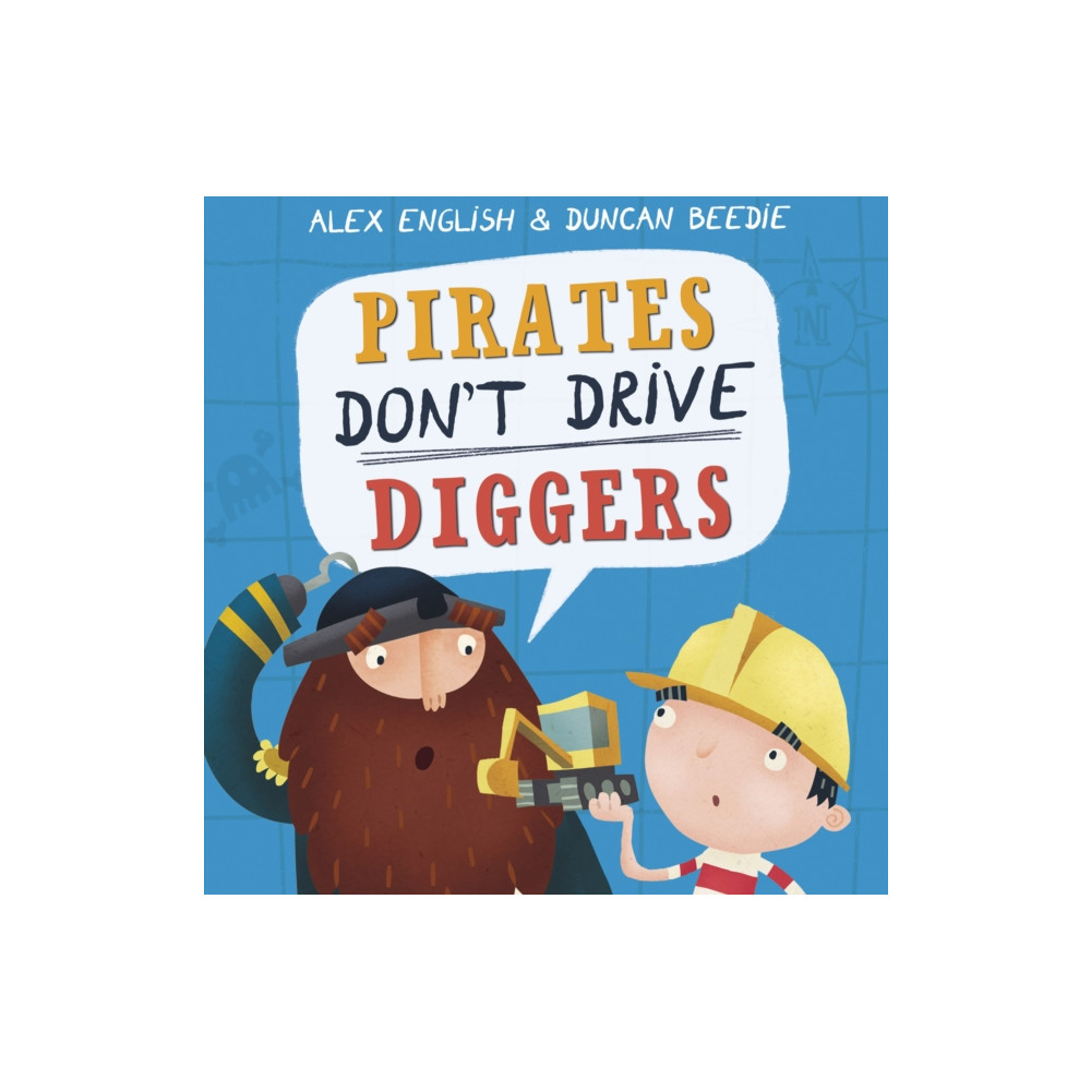Pirates Don't Drive Diggers (häftad, english) Maverick Arts Publishing