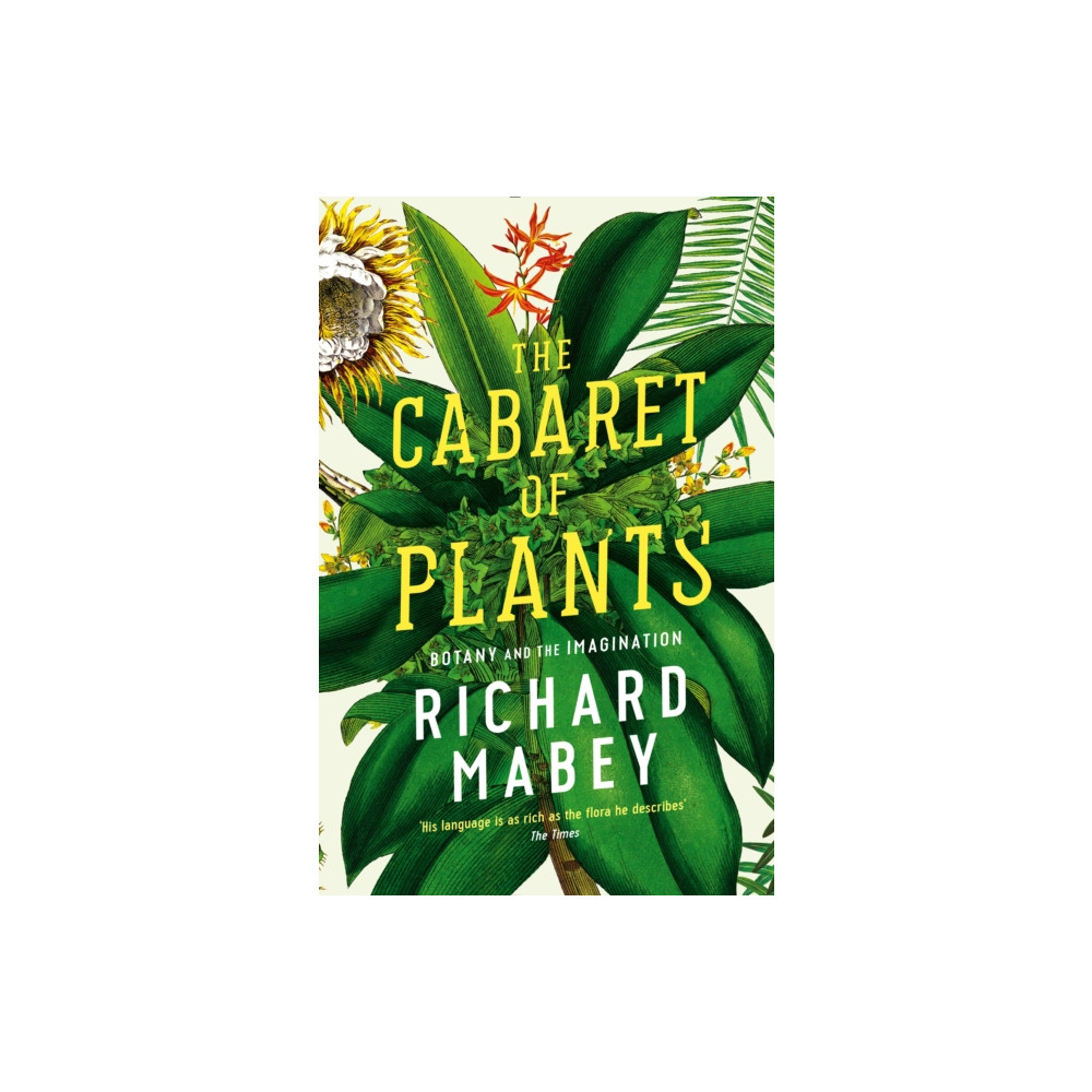 The Cabaret of Plants (häftad, english) Profile Books Ltd