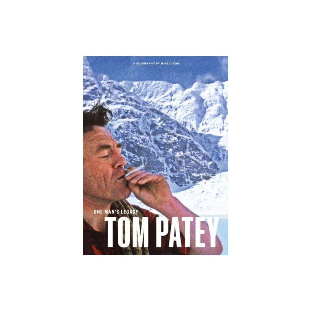 Scottish Mountaineering Club One Man's Legacy: Tom Patey (inbunden, eng)