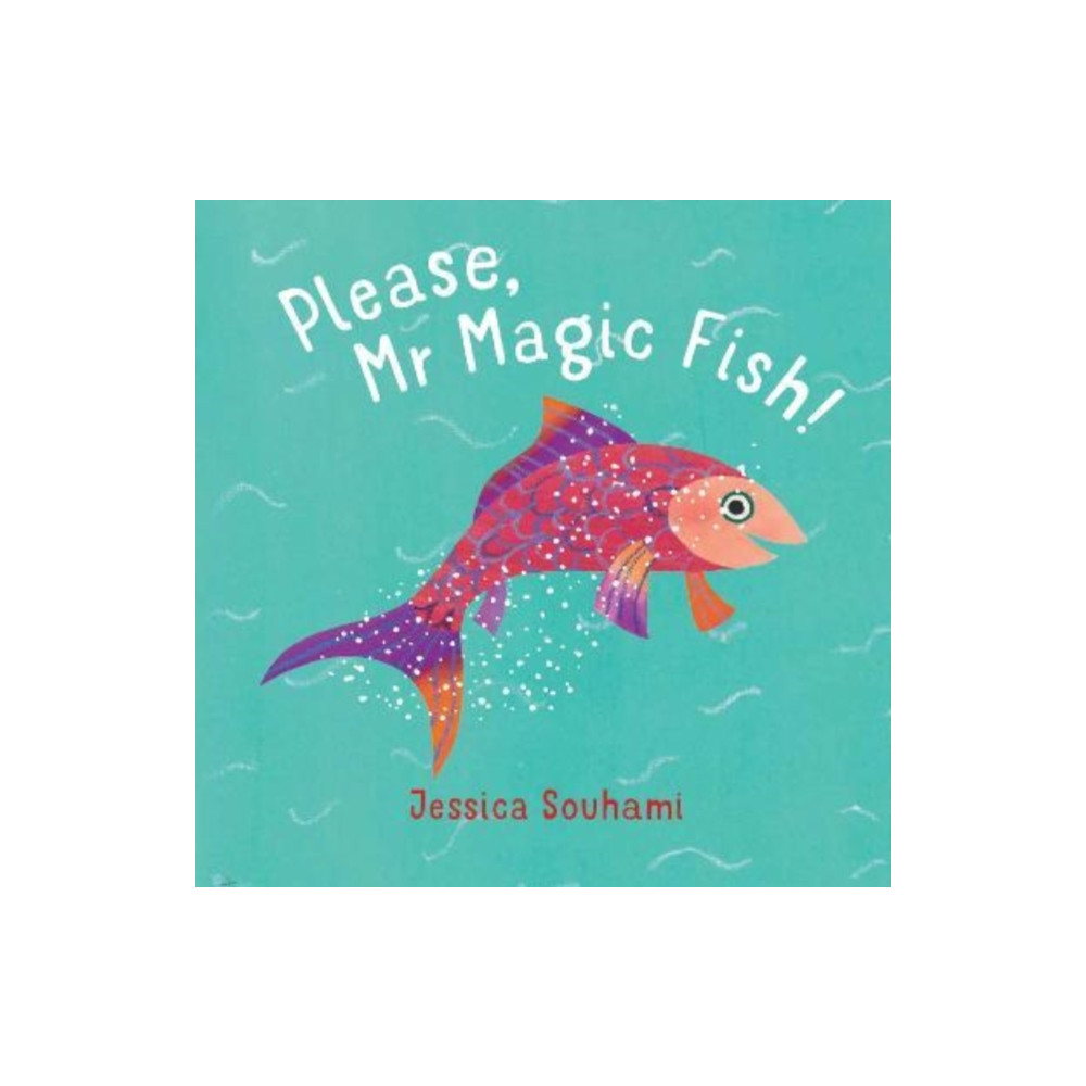 Otter-Barry Books Ltd Please, Mr Magic Fish! (häftad, eng)