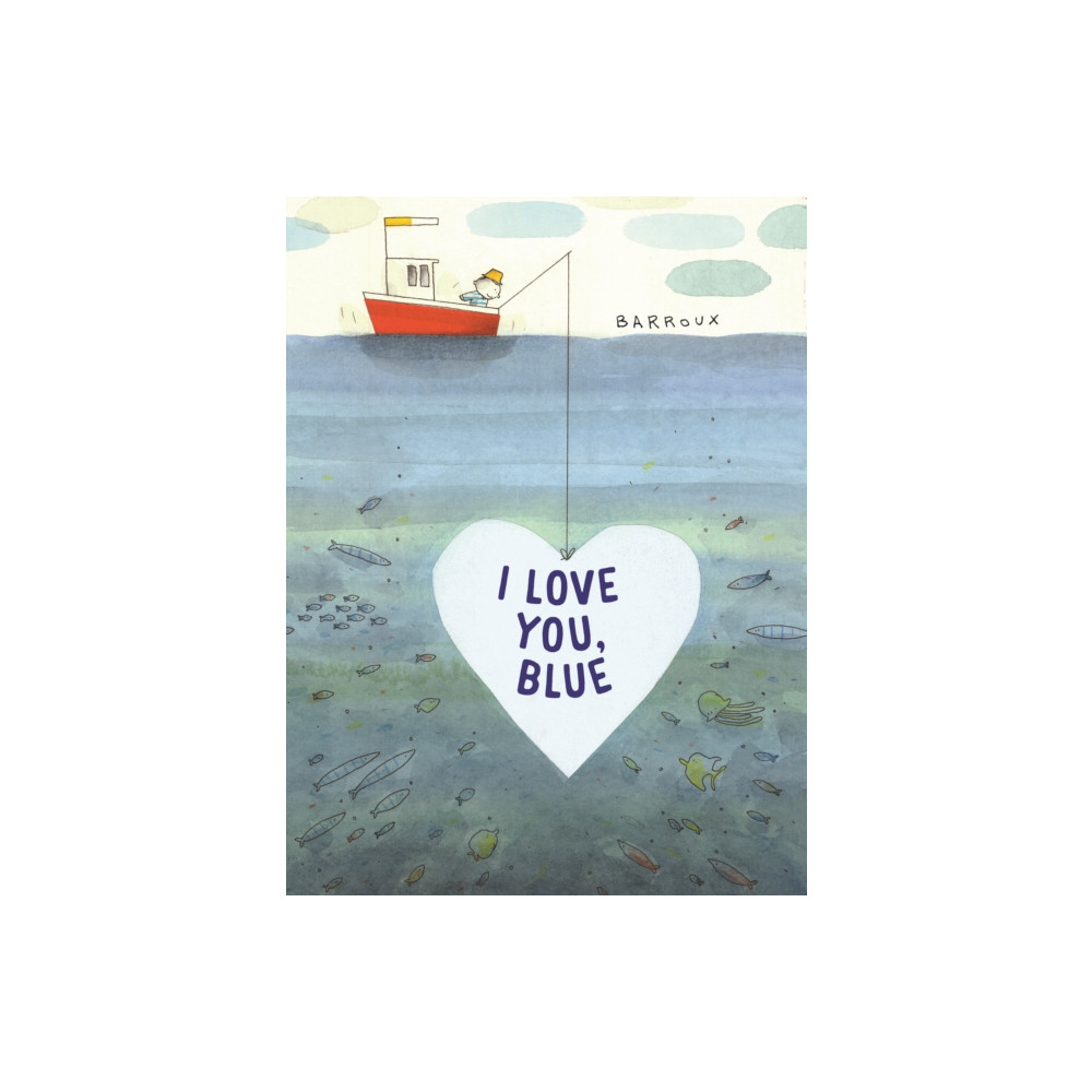 I Love You, Blue (inbunden, english) Otter-Barry Books Ltd