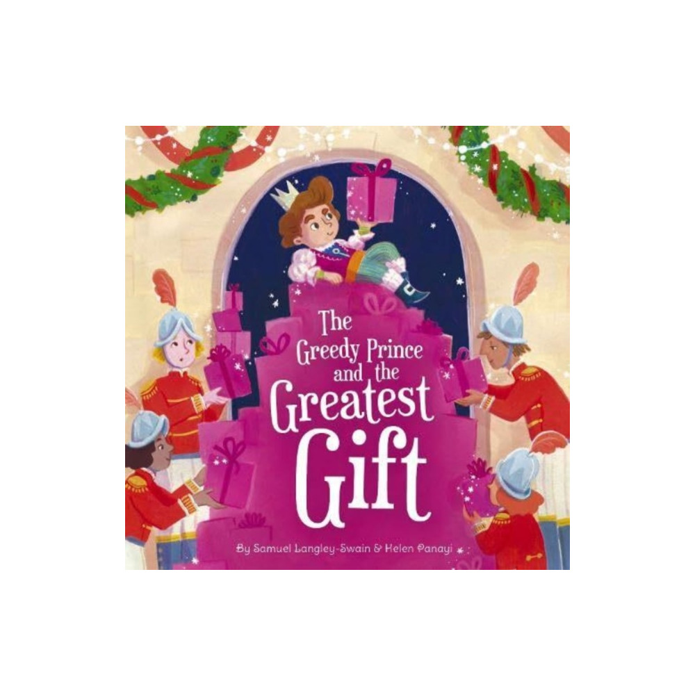 The Greedy Prince and the Greatest Gift (häftad, english) Owlet Press