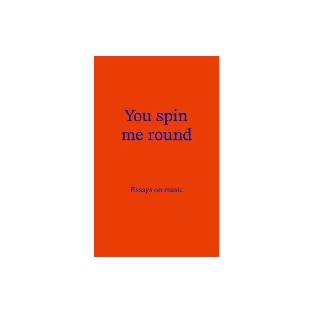 You Spin Me Round (häftad, english) Paper Visual Art Journal
