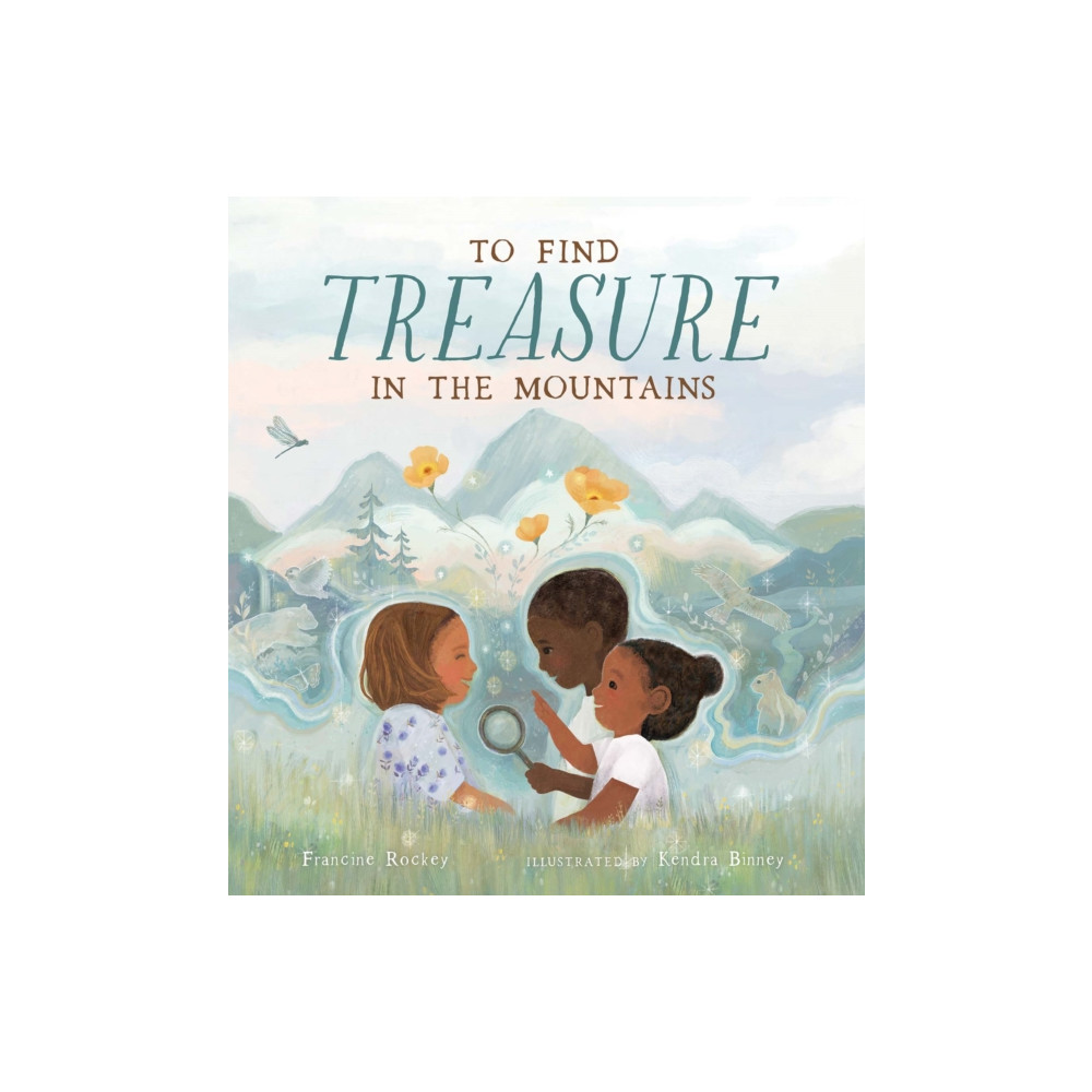 To Find Treasure in the Mountains (inbunden, english) Yosemite Conservancy