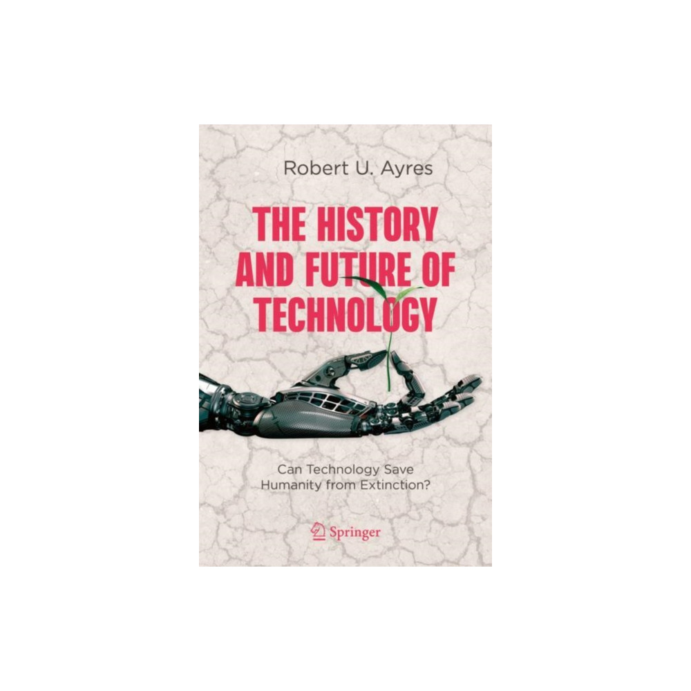 The History and Future of Technology (inbunden, english) Springer Nature Switzerland AG