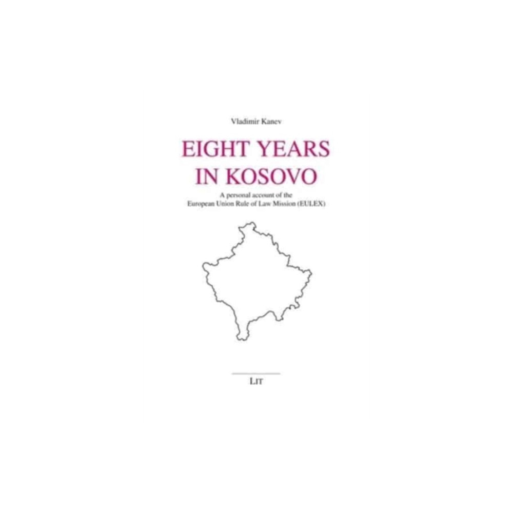 Eight Years in Kosovo (häftad, english) Lit Verlag