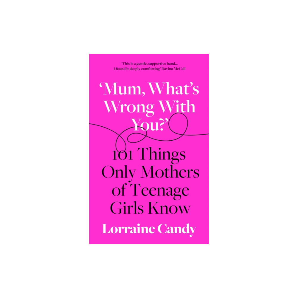 ‘Mum, What’s Wrong with You?’ (inbunden, english) HarperCollins Publishers
