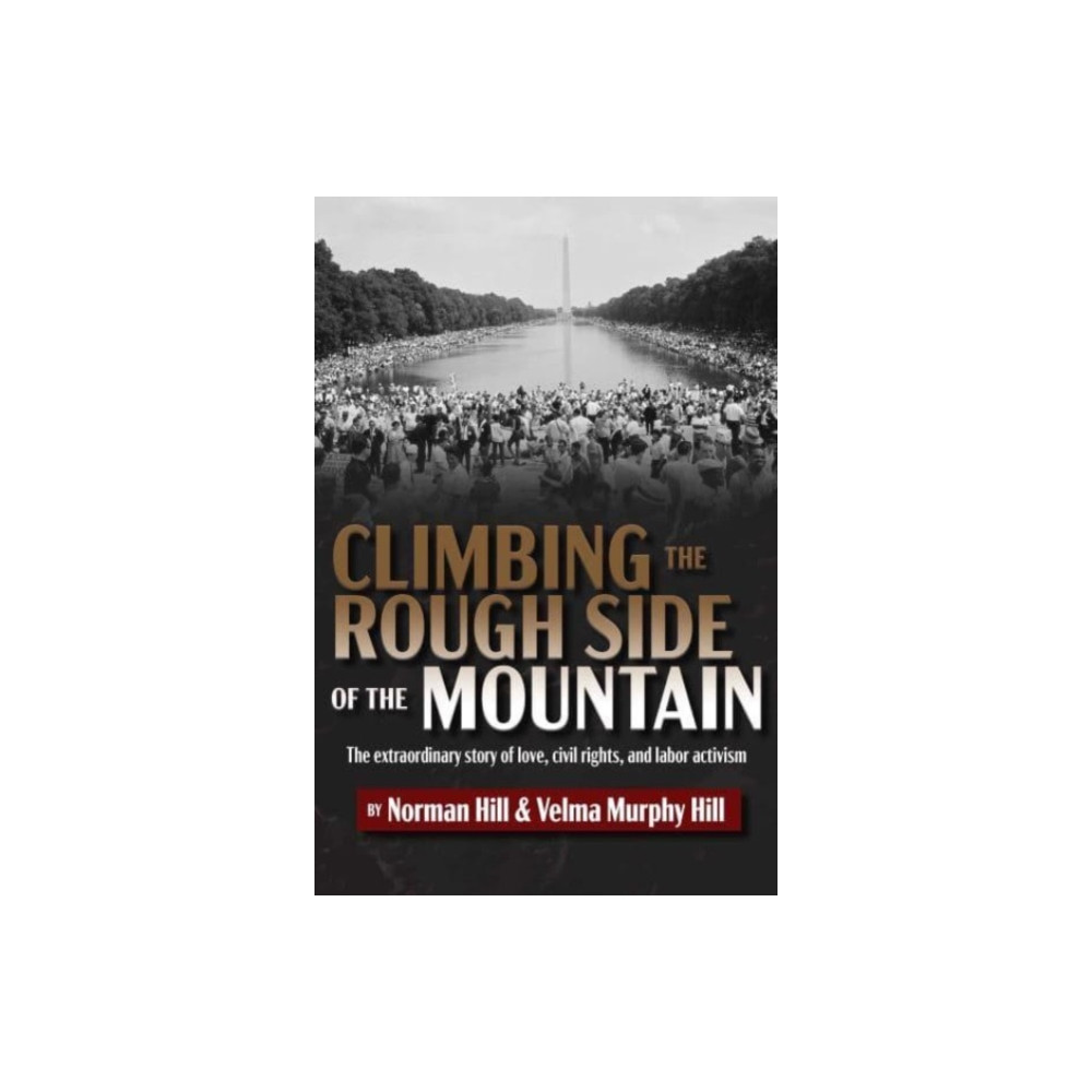 Climbing the Rough Side of the Mountain (inbunden, english) Post Hill Press