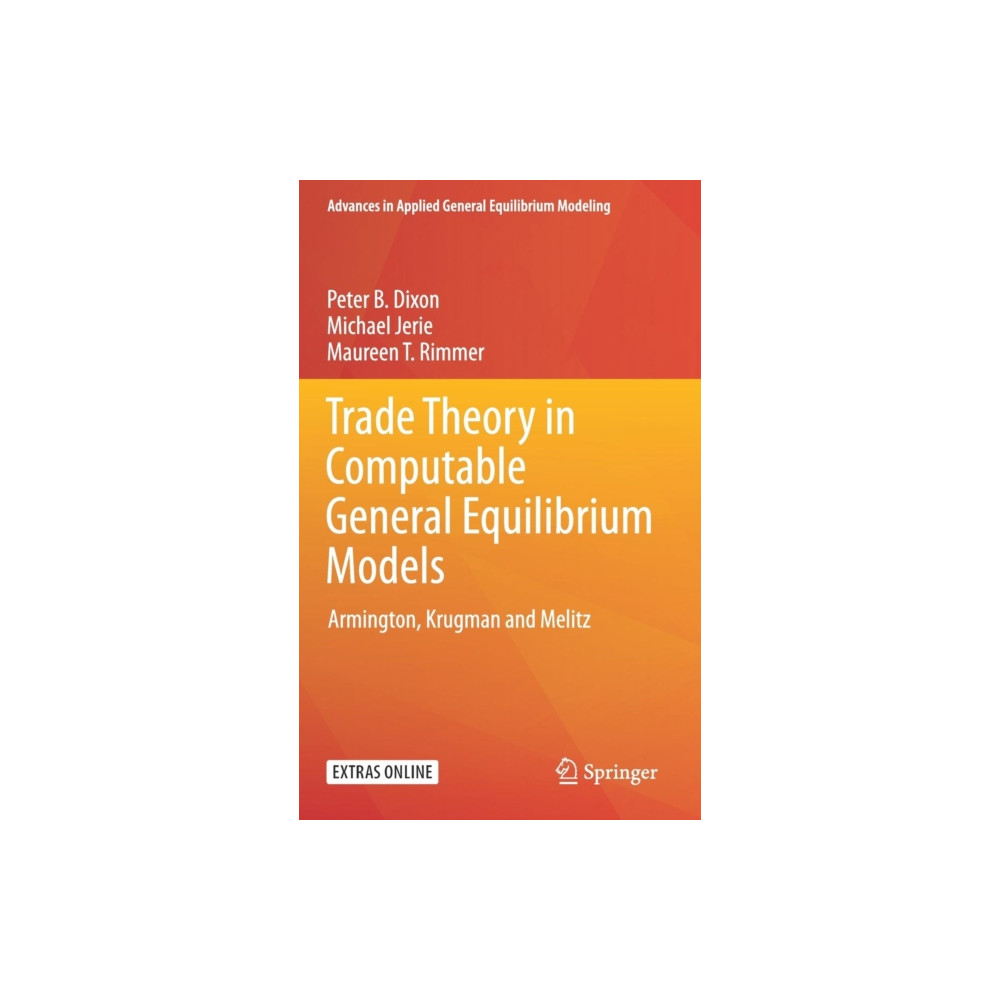Trade Theory in Computable General Equilibrium Models (inbunden, english) Springer Verlag, Singapore