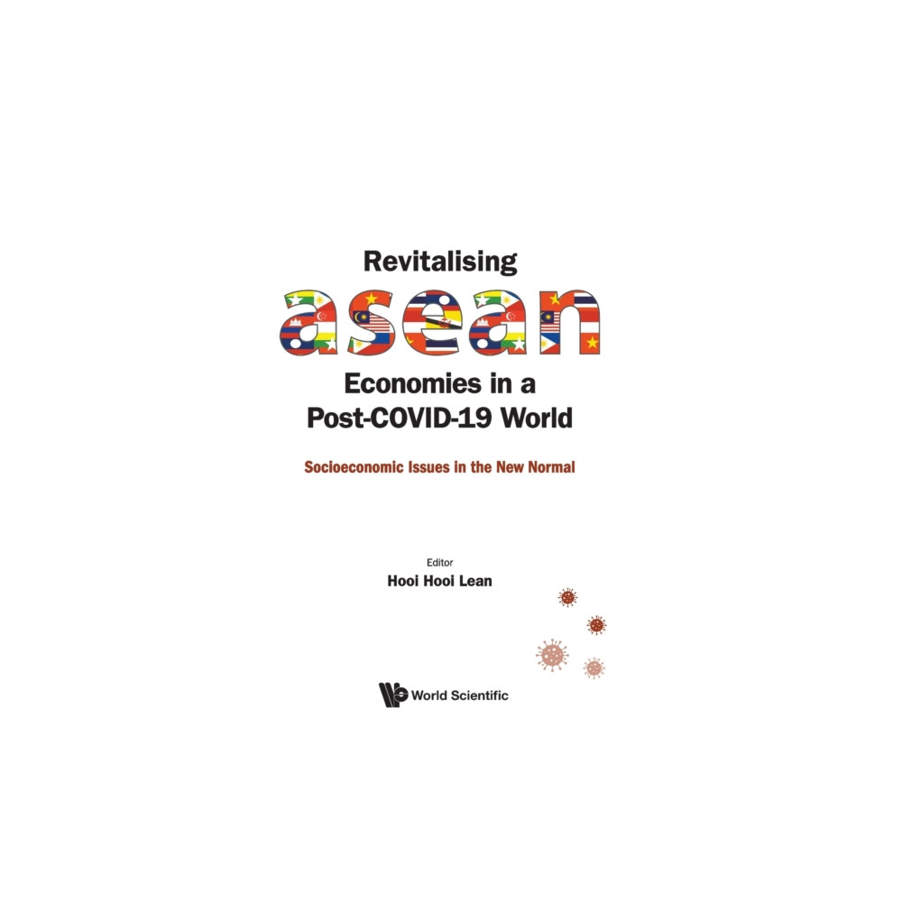 World Scientific Publishing Co Pte Ltd Revitalising Asean Economies In A Post-covid-19 World: Socioeconomic Issues In The New Normal (inbunden, eng)