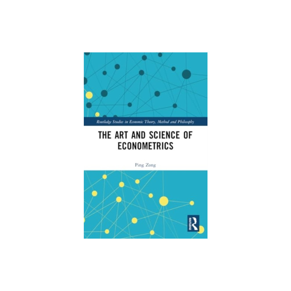 The Art and Science of Econometrics (häftad, english) Taylor & francis ltd