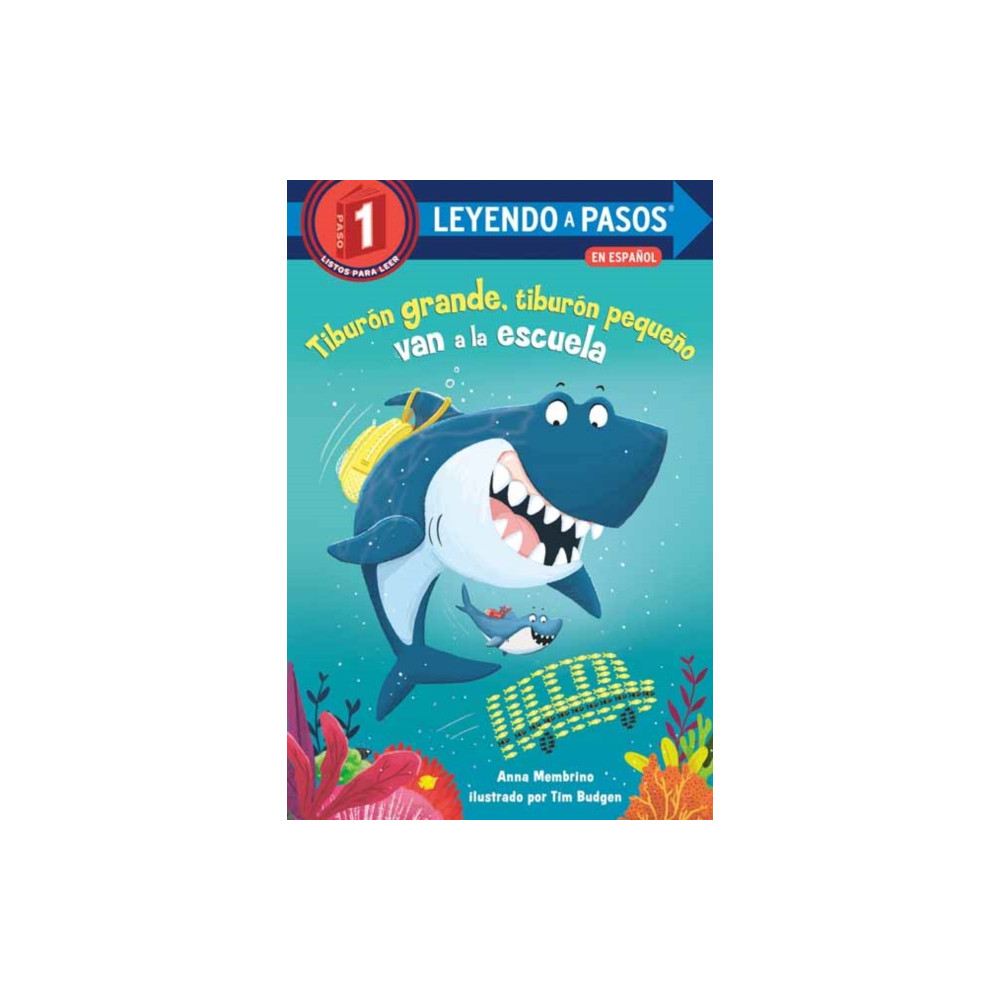 Random House USA Inc Tiburon grande, tiburon pequeno van a la escuela (Big Shark, Little Shark Go to School) (häftad, spa)