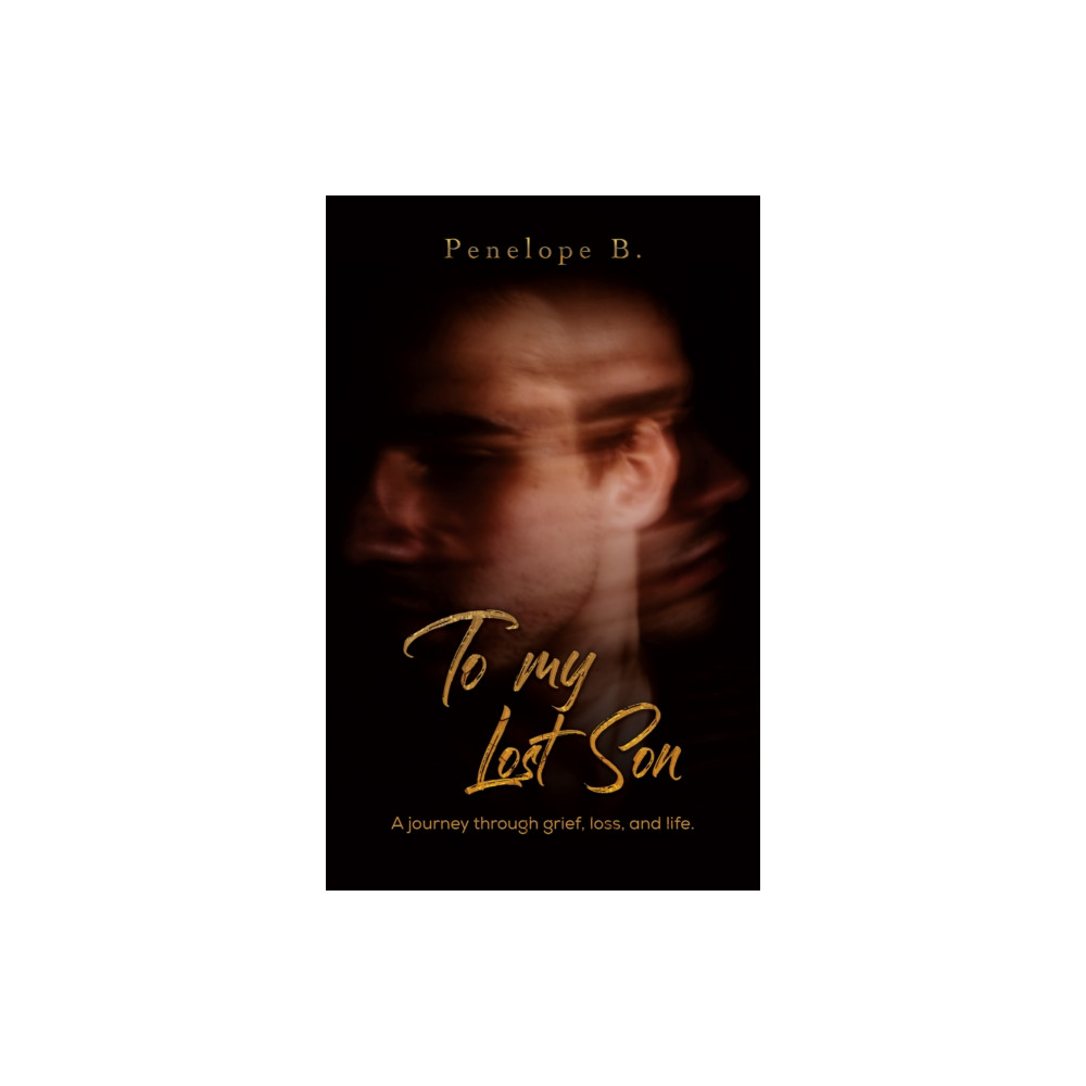 To My Lost Son (häftad, english) Austin Macauley Publishers