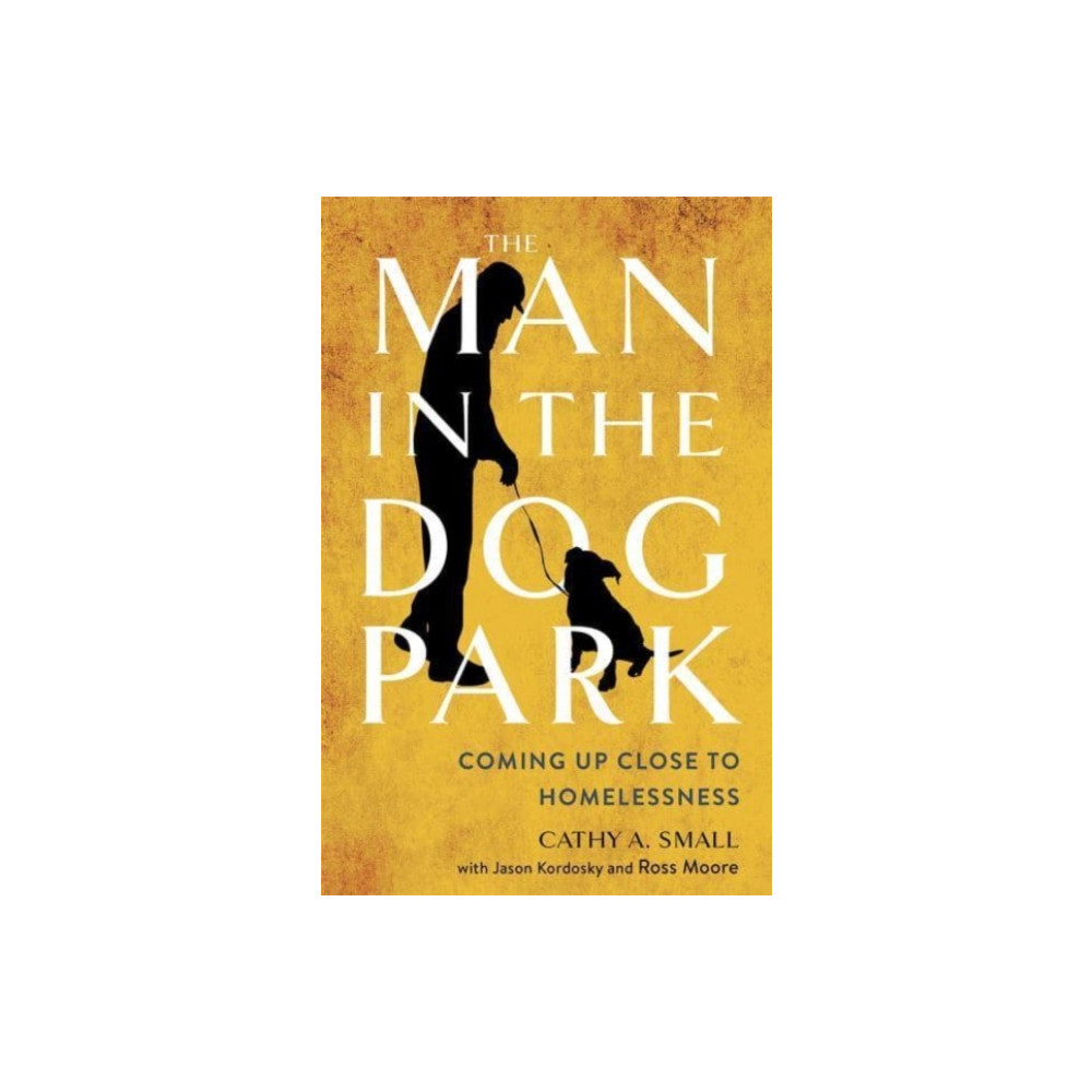 The Man in the Dog Park (häftad, english) Cornell University Press