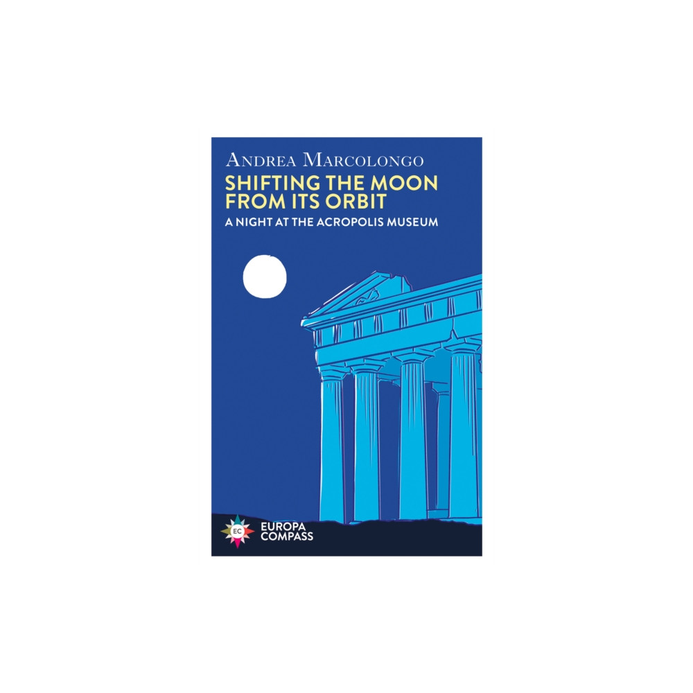 Shifting the Moon from its Orbit (häftad, english) Europa Editions (UK) Ltd